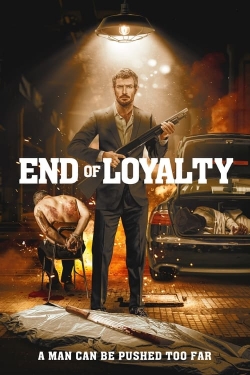 Watch End of Loyalty free movies