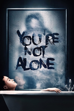 Watch You're Not Alone free movies