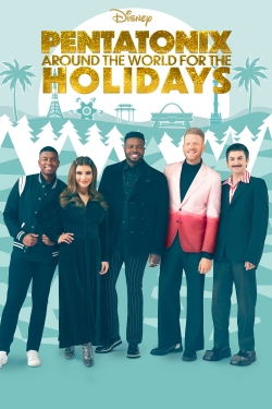 Watch Pentatonix: Around the World for the Holidays free movies