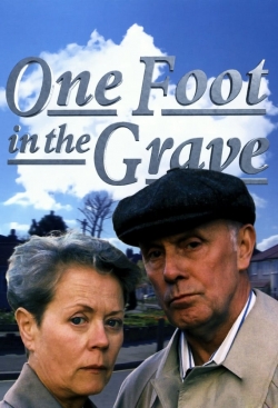 Watch One Foot in the Grave free movies