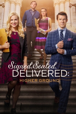 Watch Signed, Sealed, Delivered: Higher Ground free movies