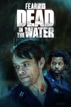 Watch Fear the Walking Dead: Dead in the Water free movies