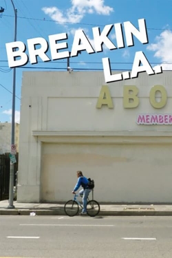 Watch Breakin L.A. free movies