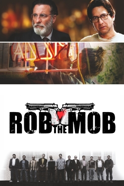 Watch Rob the Mob free movies