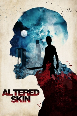 Watch Altered Skin free movies