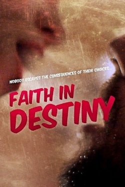 Watch Faith in Destiny free movies