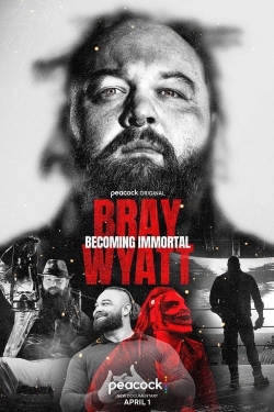 Watch Bray Wyatt: Becoming Immortal free movies