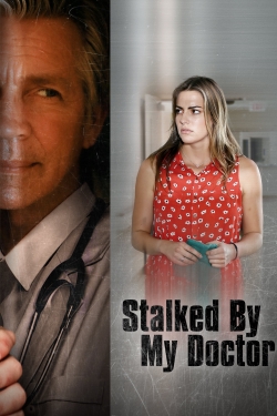 Watch Stalked by My Doctor free movies