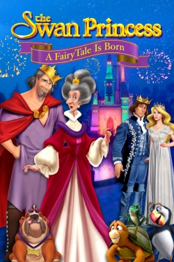 Watch The Swan Princess: A Fairytale Is Born free movies