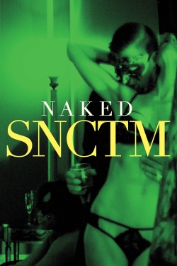 Watch Naked SNCTM free movies