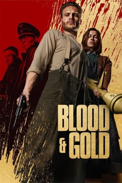 Watch Blood & Gold free movies