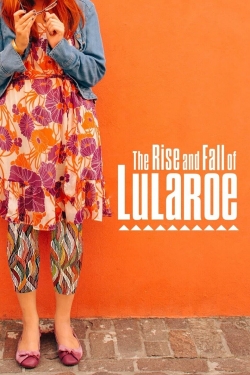 Watch The Rise and Fall of Lularoe free movies