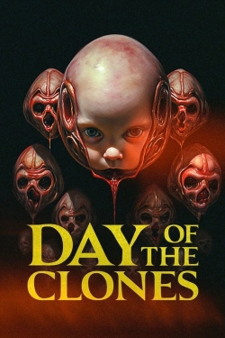 Watch Day of the Clones free movies