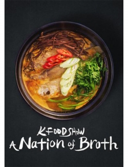 Watch K Food Show: A Nation of Broth free movies