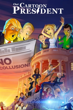 Watch Our Cartoon President free movies