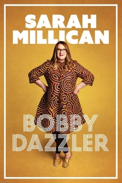 Watch Sarah Millican: Bobby Dazzler free movies