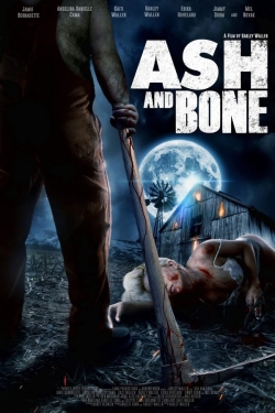 Watch Ash and Bone free movies