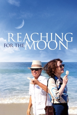 Watch Reaching for the Moon free movies