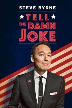 Watch Steve Byrne: Tell The Damn Joke free movies