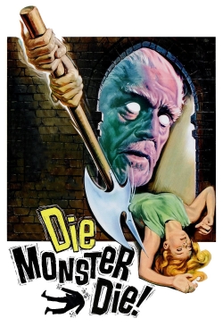 Watch Die, Monster, Die! free movies