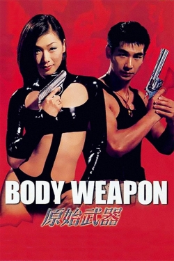 Watch Body Weapon free movies