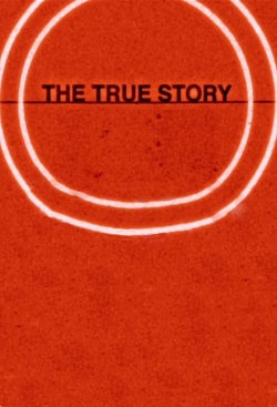 Watch The True Story free movies