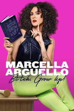 Watch Marcella Arguello: Bitch, Grow Up! free movies