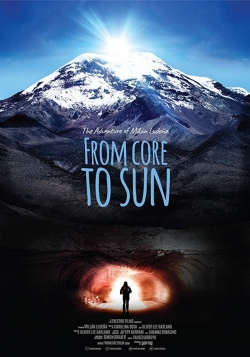 Watch From Core to Sun free movies