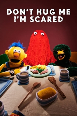 Watch Don't Hug Me I'm Scared free movies