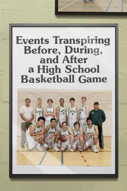 Watch Events Transpiring Before, During, and After a High School Basketball Game free movies