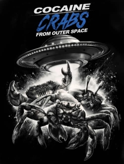 Watch Cocaine Crabs From Outer Space free movies