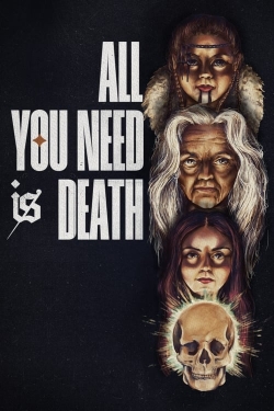 Watch All You Need Is Death free movies