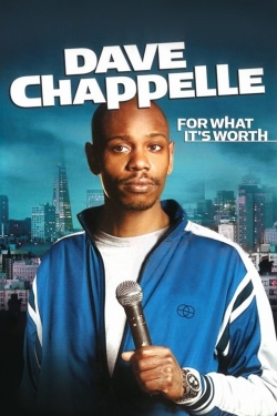 Watch Dave Chappelle: For What It's Worth free movies