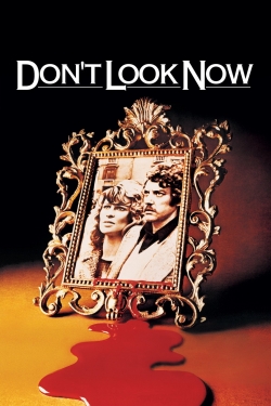 Watch Don't Look Now free movies