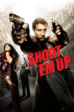 Watch Shoot 'Em Up free movies