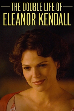 Watch The Double Life of Eleanor Kendall free movies