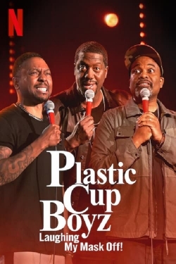 Watch Plastic Cup Boyz: Laughing My Mask Off! free movies