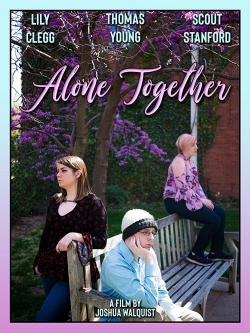 Watch Alone Together free movies