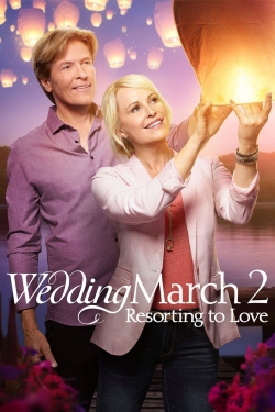 Watch Wedding March 2: Resorting to Love free movies