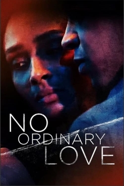 Watch No Ordinary Love free movies