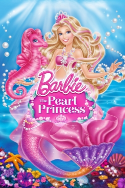 Watch Barbie: The Pearl Princess free movies