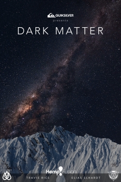 Watch Dark Matter free movies