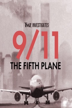 Watch TMZ Investigates: 9/11: THE FIFTH PLANE free movies