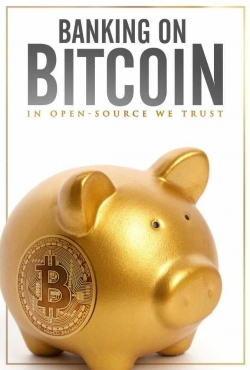 Watch Banking on Bitcoin free movies