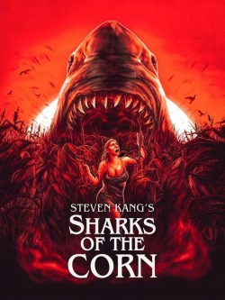 Watch Sharks of the Corn free movies