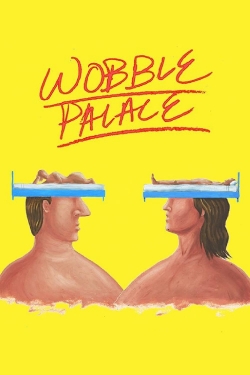 Watch Wobble Palace free movies