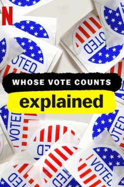 Watch Whose Vote Counts, Explained free movies