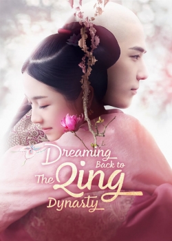 Watch Dreaming Back to the Qing Dynasty free movies
