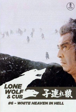 Watch Lone Wolf and Cub: White Heaven in Hell free movies