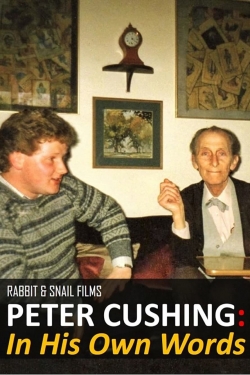 Watch Peter Cushing: In His Own Words free movies